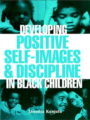 cover image of Developing Positive Self-Images &amp; Discipline in Black Children